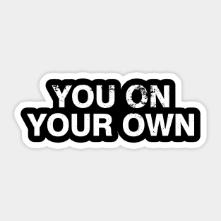 You On Your Own Vintage Sticker